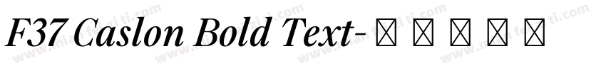 F37 Caslon Bold Text字体转换